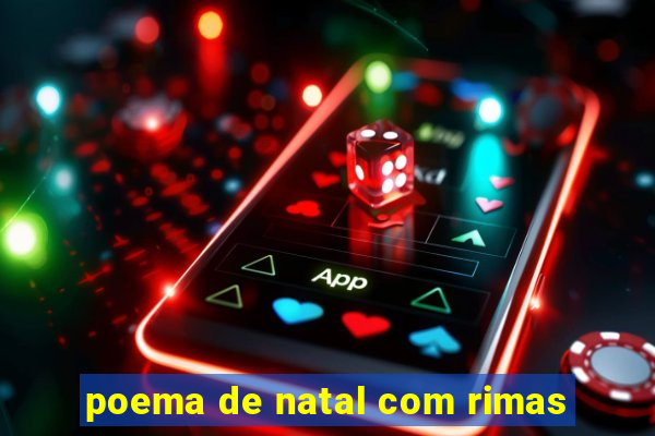 poema de natal com rimas